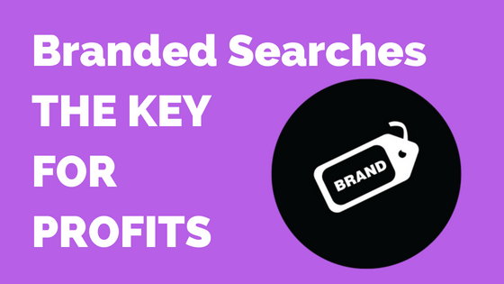 Branded Searches The Key For Profits